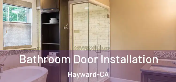  Bathroom Door Installation Hayward-CA