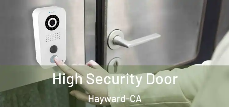  High Security Door Hayward-CA